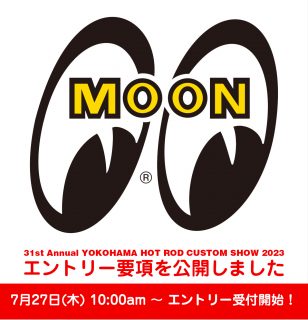 31st Annual YOKOHAMA HOT ROD CUSTOM SHOW のエントリー要項を公開致しました。